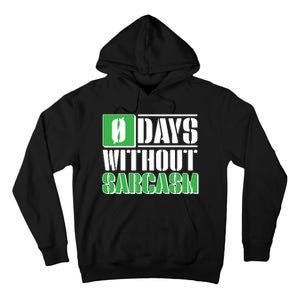 Funny Zero Days Without Sarcasm  Tall Hoodie