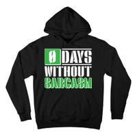 Funny Zero Days Without Sarcasm  Tall Hoodie