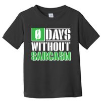 Funny Zero Days Without Sarcasm  Toddler T-Shirt
