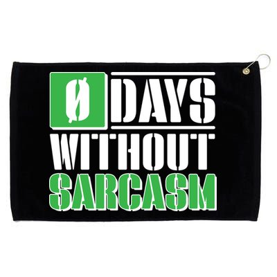 Funny Zero Days Without Sarcasm  Grommeted Golf Towel