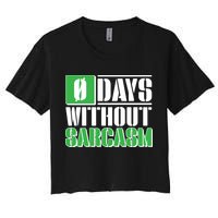Funny Zero Days Without Sarcasm  Crop Top
