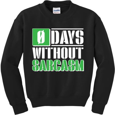 Funny Zero Days Without Sarcasm  Kids Sweatshirt