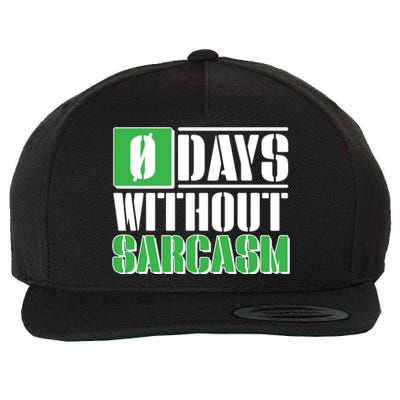 Funny Zero Days Without Sarcasm  Wool Snapback Cap