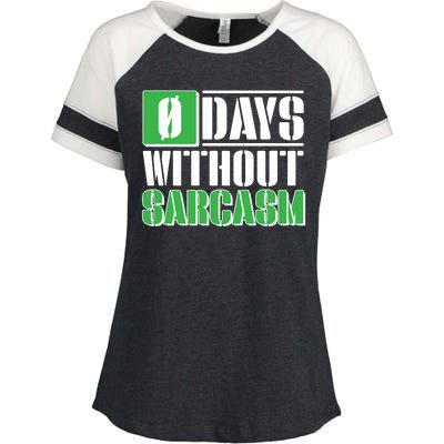 Funny Zero Days Without Sarcasm  Enza Ladies Jersey Colorblock Tee