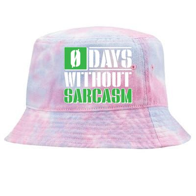 Funny Zero Days Without Sarcasm  Tie-Dyed Bucket Hat