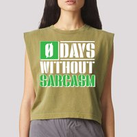 Funny Zero Days Without Sarcasm  Garment-Dyed Women's Muscle Tee