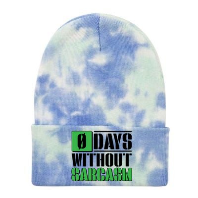 Funny Zero Days Without Sarcasm  Tie Dye 12in Knit Beanie