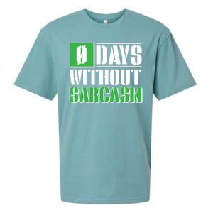 Funny Zero Days Without Sarcasm  Sueded Cloud Jersey T-Shirt