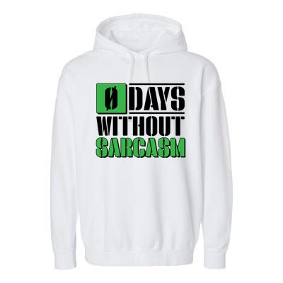 Funny Zero Days Without Sarcasm  Garment-Dyed Fleece Hoodie