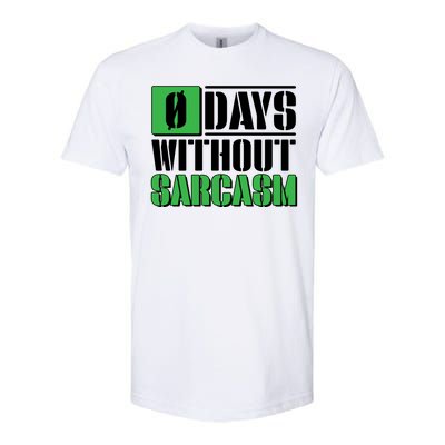 Funny Zero Days Without Sarcasm  Softstyle® CVC T-Shirt