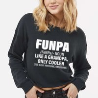Funpa Like A Grandpa Only Cooler Cropped Pullover Crew