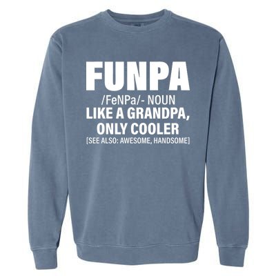 Funpa Like A Grandpa Only Cooler Garment-Dyed Sweatshirt