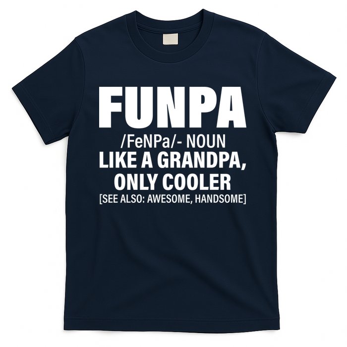 Funpa Like A Grandpa Only Cooler T-Shirt