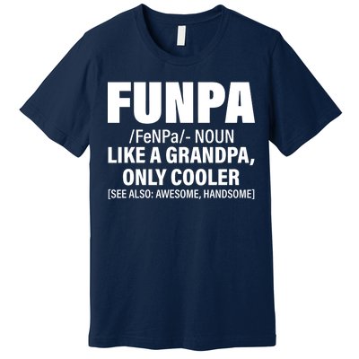 Funpa Like A Grandpa Only Cooler Premium T-Shirt