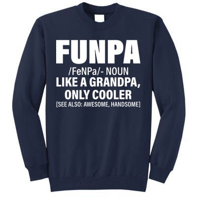 Funpa Like A Grandpa Only Cooler Tall Sweatshirt