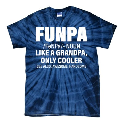 Funpa Like A Grandpa Only Cooler Tie-Dye T-Shirt