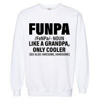 Funpa Like A Grandpa Only Cooler Garment-Dyed Sweatshirt