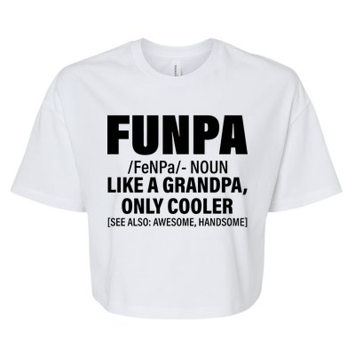 Funpa Like A Grandpa Only Cooler Bella+Canvas Jersey Crop Tee