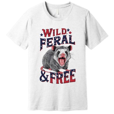 Funny Unhinged Opossum Wild Feral & Free Possum 4th Of July Premium T-Shirt