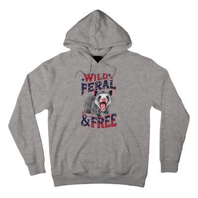 Funny Unhinged Opossum Wild Feral & Free Possum 4th Of July Tall Hoodie