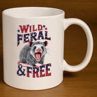 Funny Unhinged Opossum Wild Feral & Free Possum 4th Of July 11oz C Handle Ceramic Mug