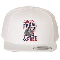 Funny Unhinged Opossum Wild Feral & Free Possum 4th Of July Wool Snapback Cap