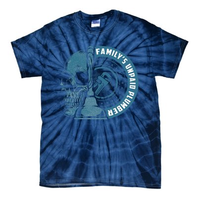 FamilyS Unpaid Plumber Plumbing Pipefitter Tie-Dye T-Shirt