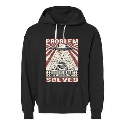 Funny UFO Problem Solved Political Humor Sarcastic Garment-Dyed Fleece Hoodie