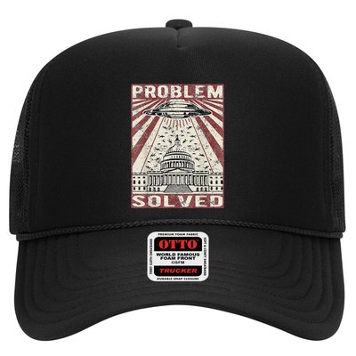 Funny UFO Problem Solved Political Humor Sarcastic Trucker Hat