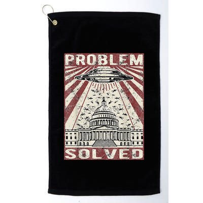 Funny UFO Problem Solved Political Humor Sarcastic Golf Towel