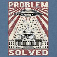 Funny UFO Problem Solved Political Humor Sarcastic Garment-Dyed Sweatshirt