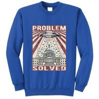 Funny UFO Problem Solved Political Humor Sarcastic Sweatshirt