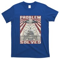 Funny UFO Problem Solved Political Humor Sarcastic T-Shirt