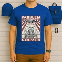 Funny UFO Problem Solved Political Humor Sarcastic T-Shirt