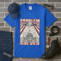 Funny UFO Problem Solved Political Humor Sarcastic Tall T-Shirt