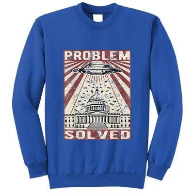 Funny UFO Problem Solved Political Humor Sarcastic Tall Sweatshirt