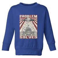 Funny UFO Problem Solved Political Humor Sarcastic Toddler Sweatshirt