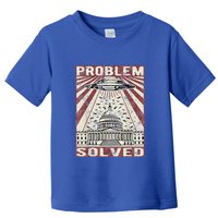 Funny UFO Problem Solved Political Humor Sarcastic Toddler T-Shirt