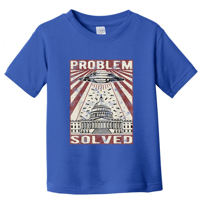 Funny UFO Problem Solved Political Humor Sarcastic Toddler T-Shirt