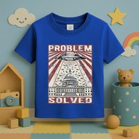 Funny UFO Problem Solved Political Humor Sarcastic Toddler T-Shirt