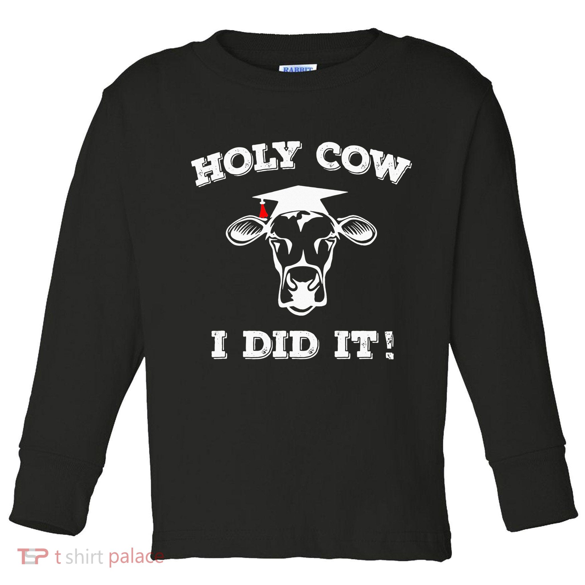 Funny Udderly Proud Graduation Gifts Holy Cow I Did It! Toddler Long Sleeve Shirt