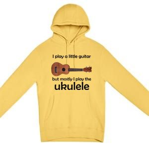 Funny Ukulele Pun Little Guitar Premium Pullover Hoodie