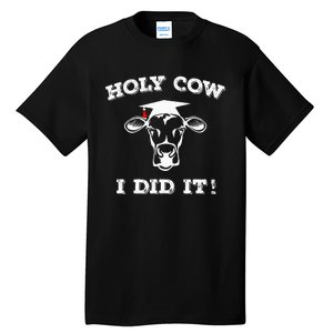 Funny Udderly Proud Graduation Gifts Holy Cow I Did It! Tall T-Shirt