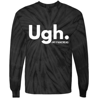 Funny Ugh Pancreas Supporter Tie-Dye Long Sleeve Shirt