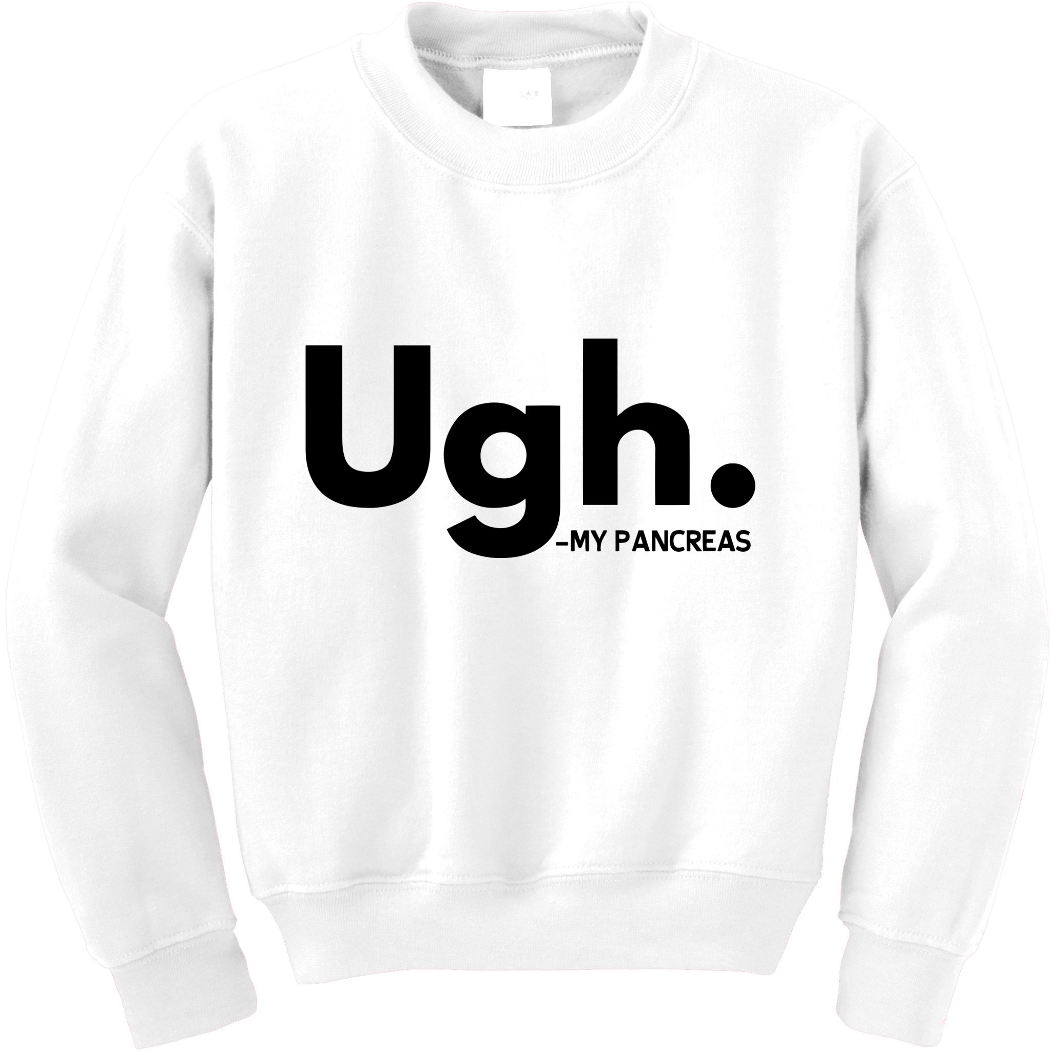 Funny Ugh Pancreas Supporter Kids Sweatshirt