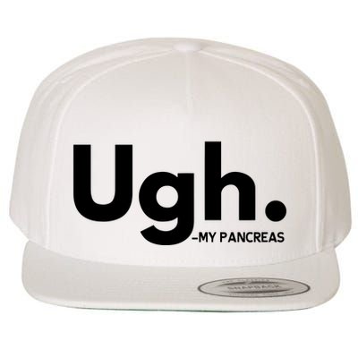 Funny Ugh Pancreas Supporter Wool Snapback Cap