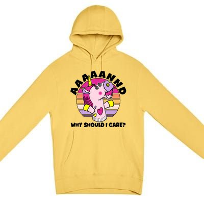 Funny Unicorn Puppet Aaaaand Why Should I Care Premium Pullover Hoodie