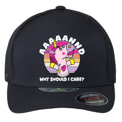 Funny Unicorn Puppet Aaaaand Why Should I Care Flexfit Unipanel Trucker Cap