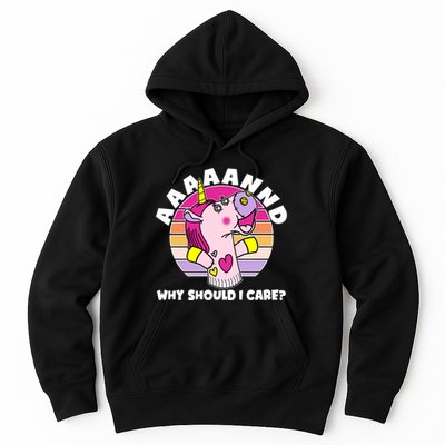 Funny Unicorn Puppet Aaaaand Why Should I Care Hoodie