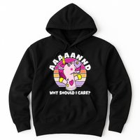 Funny Unicorn Puppet Aaaaand Why Should I Care Hoodie